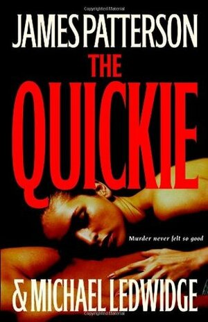 The Quickie by James Patterson, Michael Ledwidge