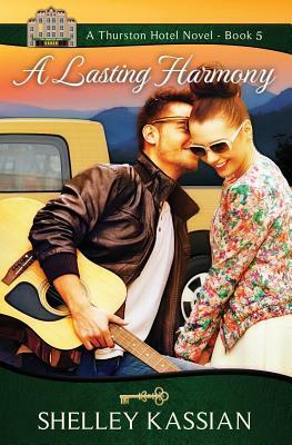 A Lasting Harmony by Shelley Kassian