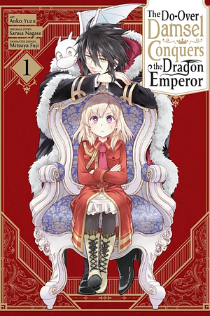 The Do-Over Damsel Conquers the Dragon Emperor, Vol. 1 by Sarasa Nagase, Anko Yuzu, Mitsuya Fuji