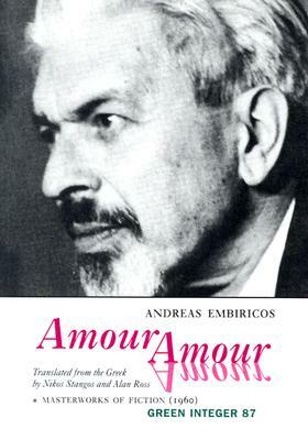 Amour Amour by Andreas Embiricos
