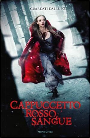 Cappuccetto rosso sangue by Sarah Blakley-Cartwright