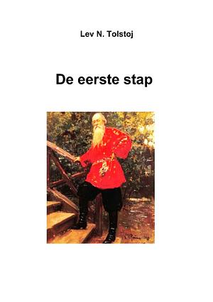 De eerste stap by Leo Tolstoy