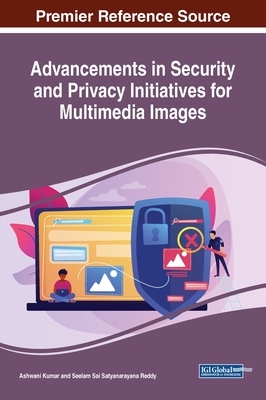 Advancements in Security and Privacy Initiatives for Multimedia Images by 