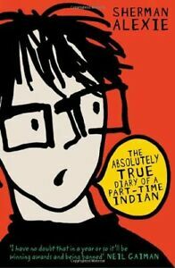 The Absolutely True Diary of a Part-Time Indian by Sherman Alexie