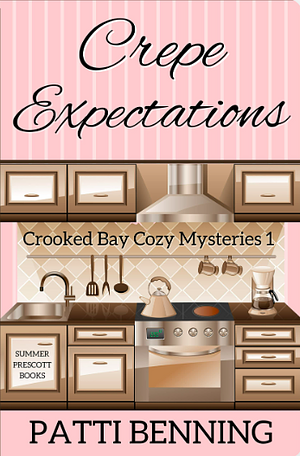 Crepe Expectations by Patti Benning, Patti Benning