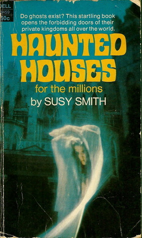 Haunted Houses For the Millions by Susy Smith