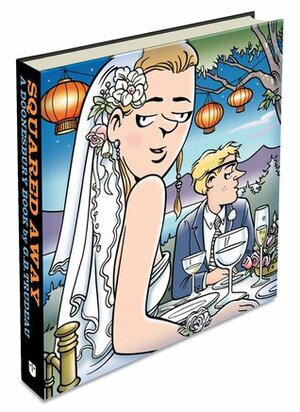 Squared Away: A Doonesbury Book by G.B. Trudeau