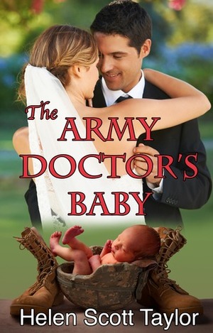 The Army Doctor's Baby by Helen Scott Taylor