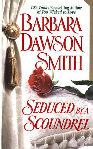 Seduced By A Scoundrel by Barbara Dawson Smith