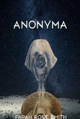 Anonyma by Farah Rose Smith