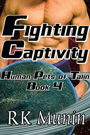 Fighting Captivity by RK Munin