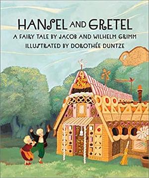 Hansel and Gretel by Jacob Grimm