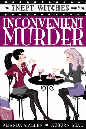 Inconvenient Murder by Amanda A. Allen