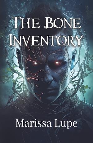 The Bone Inventory  by Marissa Lupe