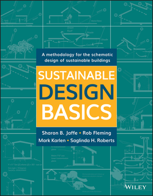 Sustainable Design Basics by Sharon B. Jaffe, Rob Fleming, Mark Karlen