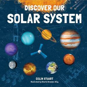 Discover Our Solar System by Colin Stuart