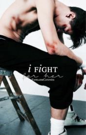 I Fight For Her by EverlarkCatoniss