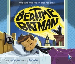 Bedtime for Batman by Michael Dahl, Ethen Beavers