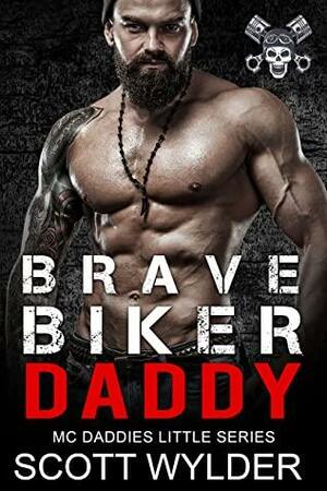 Brave Biker Daddy by Scott Wylder