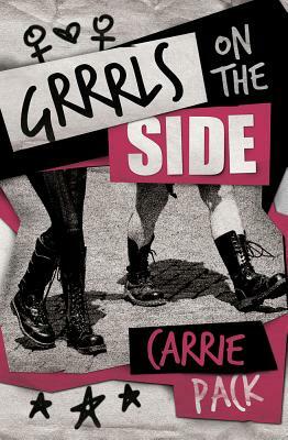 Grrrls on the Side by Carrie Pack