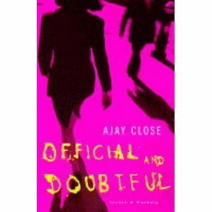 Official and Doubtful by Ajay Close
