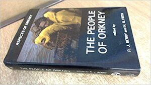 The People of Orkney by R.J. Berry, Howie Firth