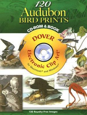 120 Audubon Bird Prints [With CDROM] by John James Audubon