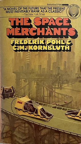 The Space Merchants by C.M. Kornbluth, Frederik Pohl