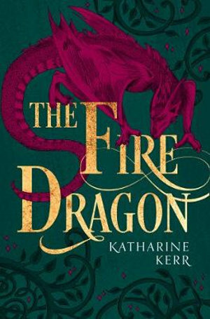 The Fire Dragon by Katharine Kerr