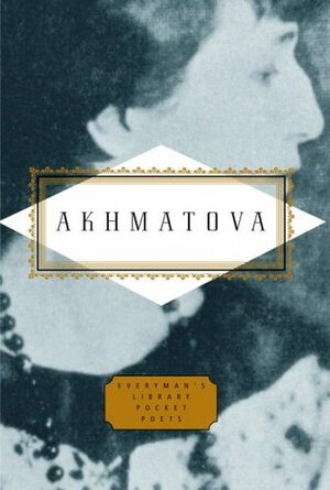 Anna Akhmatova by Anna Akhmatova, D.M. Thomas