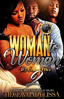 Woman To Woman 2: It's Only Fair by Lady Lissa, Tiece