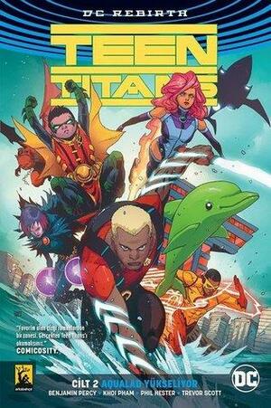 Teen Titans, Cilt 2: Aqualad Yükseliyor by Benjamin Percy