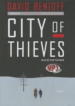 City of Thieves by David Benioff by David Benioff, David Benioff