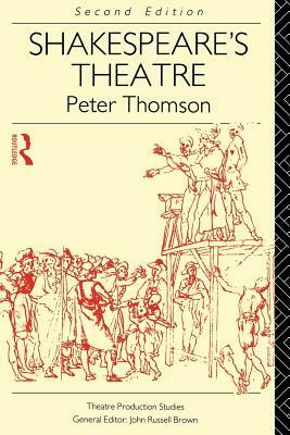 Shakespeare's Theatre by Peter Thomson