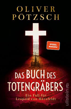 Das Buch des Totengräbers by Oliver Pötzsch