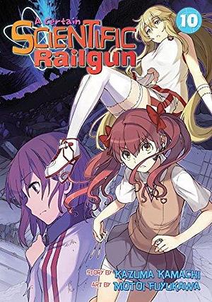 A Certain Scientific Railgun, Vol. 10 by Motoi Fuyukawa, Kazuma Kamachi