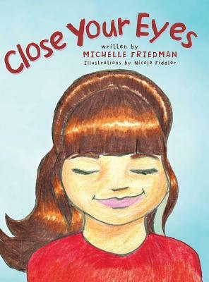 Close Your Eyes by Michelle Friedman