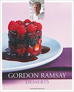 Gordon Ramsay: Desserts by Gordon Ramsay