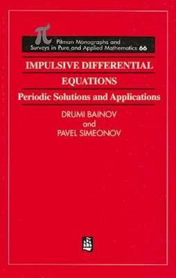 Impulsive Differential Equations by Pavel Simeonov, Drumi Bainov