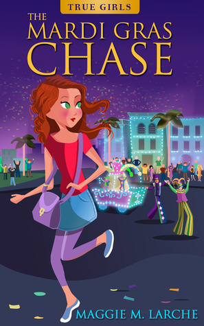 The Mardi Gras Chase by Maggie M. Larche