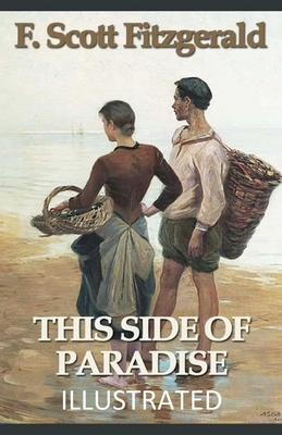 This Side of Paradise Illustrated by F. Scott Fitzgerald