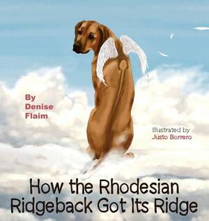 How The Rhodesian Ridgeback Got Its Ridge by Denise Flaim