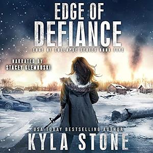 Edge of Defiance by Kyla Stone