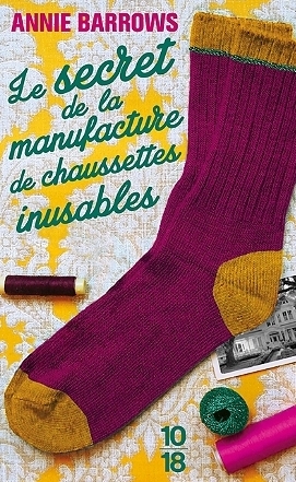 Le secret de la manufacture de chaussettes inusables by Annie Barrows