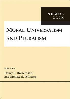 Moral Universalism and Pluralism by Melissa S. Williams