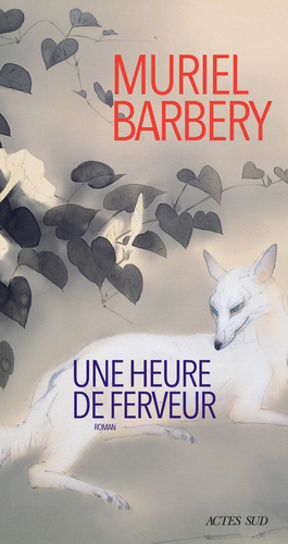 Une heure de ferveur by Muriel Barbery