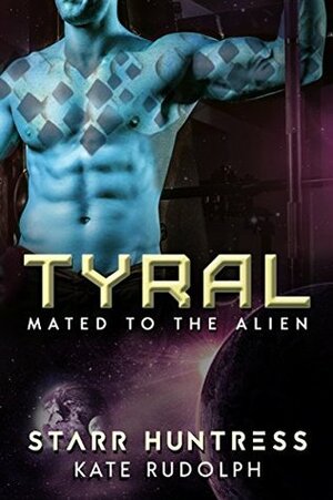 Tyral by Kate Rudolph, Starr Huntress