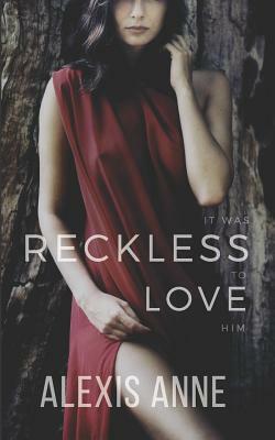 Reckless Love by Alexis Anne