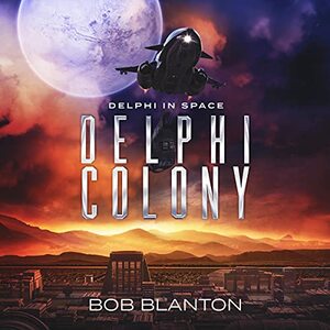 Delphi Colony by Bob Blanton