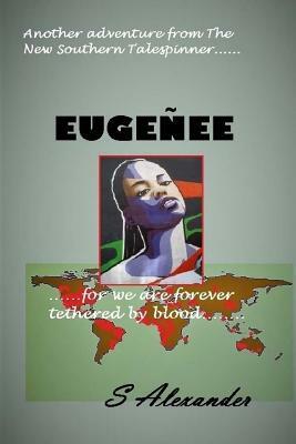 Eugenee by S. Alexander